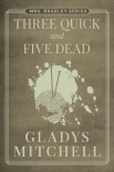 Читать книгу [Mrs Bradley 41] - Three Quick and Five Dead